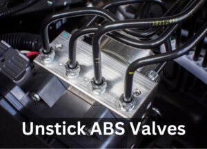 How to Unstick ABS Valves