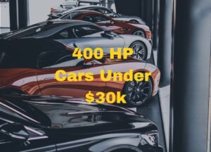 400 hp cars under 30k
